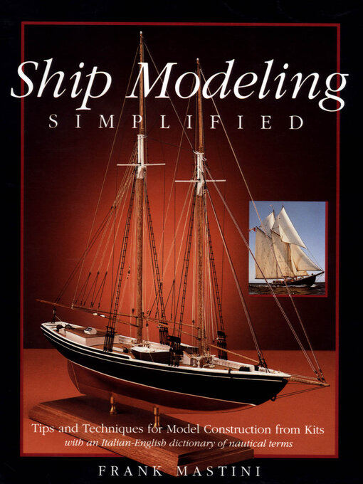 Title details for Ship Modeling Simplified by Frank Mastini - Wait list